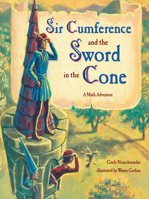 Cindy Neuschwander创作的Sir Cumference and the Sword in the Cone作品的详细信息 - 可供借阅